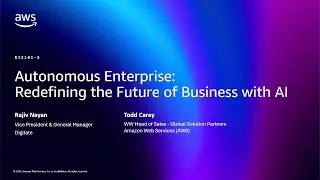 AWS re:Invent 2025 - Autonomous Enterprise: Redefining the Future of Business with AI (BIZ101)