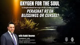 Perashat Re'eh: Blessings or Curses?