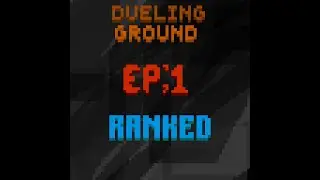 RANKED MATCH | DUELING GROUND