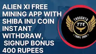 ALIEN XI FREE MINING APP WITH 400 RUPEES SIGNUP BONUS IN TAMIL|SHIBA INU COIN FREE EARNING IN TAMIL
