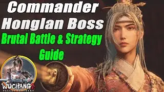 HOW TO BEAT Commander Honglan Boss | Easy Guide & Tips | Wuchang Fallen Feathers