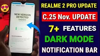 Realme 2 Pro C.25 new update November | 7 new features, Dark mode, Realme 2 Pro C.25 new update