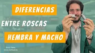 Diferencias entre rosca hembra vs macho - SUPER F&Aacute;CIL