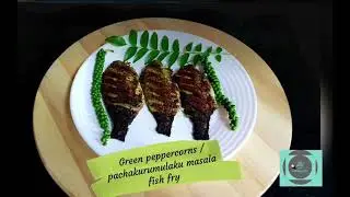 Green Peppercorns Masala Fish Fry | Pachakurumulku Masala Fried Fish, Kerala Fish Fry