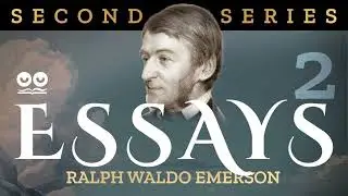 Essays: Ralph Waldo Emerson's Second Series &ndash; Classic Audio & eBook
