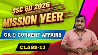 TARGET SSC GD 2026 | MISSION VEER | GK & CURRENT AFFAIRS CLASS - 13  | #gkmadhusir @rohitsirclasses