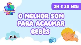 Ruído Branco: O Melhor Som para Acalmar Bebês com 3 Palavrinhas Baby (2:30h)
