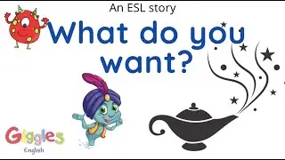 What do you want? - An ESL Story about a magical genie.