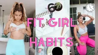 6 FIT GIRL HABITS YOU SHOULD BE DOING| GIRL BOSS