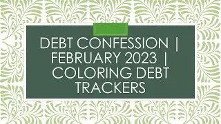 Debt Confession | February 2023 update | Debt Tracker Coloring