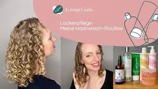 Lockenpflege: Meine Haarwasch-Routine 💖 (Curly Girl Methode geeignet)