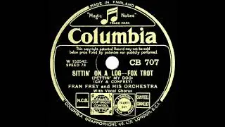 1933 Ben Selvin (as &lsquo;Fran Frey&rsquo;) - Sittin' On A Log (Pettin&rsquo; My Dog) (Fran Frey, vocal)