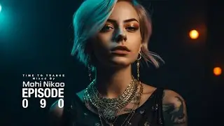 Mohi Nikoo -  Time To Trance Episode 090 ( @TimeToTranceRadioShow )