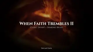 When Faith Trembles II ✝️ | Cleric Doubt + Shaking Belief | DnD Music
