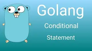 Go Programming - Conditional statement in Go