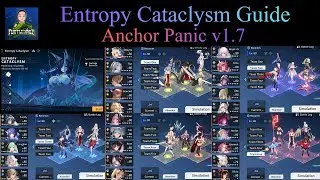 Entropy Cataclysm Comprehensive Guide [Anchor Panic v1.7]