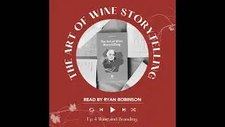 Ep. 2499 Wine and Branding | The Art of Wine Storytelling with Ryan Robinson