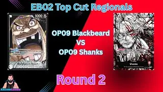 🎙️ TOP CUT COMMENTARY! SHANKS vs BLACKBEARD – EB02 REGIONALS ROUND 2 | ONE PIECE TCG BREAKDOWN ⚔️🔥