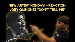 First time reaction to Joey Quinones 