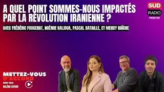 A quel point sommes-nous impactés par la révolution iranienne ?