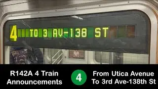 R142A 4 Train Announcements l From Utica Avenue to 3rd Avenue-138th Street