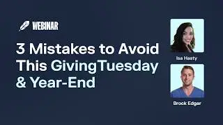 3 Mistakes to Avoid This GivingTuesday & Year-End - 2026