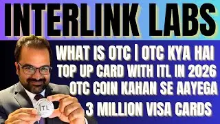 Interlink OTC Kya Hai | OTC Mai coin Kahan Se Ayega | 3 Million Visa cards | #interlink #itlg #itl