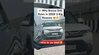 💥 Why Brezza Still Rules in 2025! 3 Big Reasons 😍🔥 #brezza #automobile #shorts #carlover #news