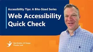 Web Accessibility Quick Check | Accessibility Tips: A Bite-Sized Series