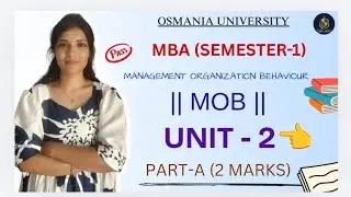 MOB | UNIT-2 SHORT EXPLANATION (2M) | MBA | SEMESTER-1 | OSMANIA UNIVERSITY | &lrm;⁨@shivanipallela⁩&nbsp; 