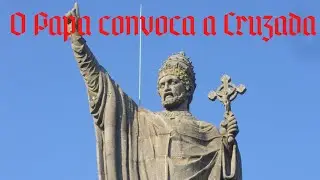O magn&iacute;fico apelo do Beato Urbano II &agrave; Cruzada, 1095.