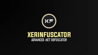 XerinFuscator advanced .net obfuscator [ new showcase ]