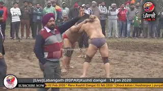 🔴 [Live] Labangarh(ROPAR) Kushti Dangal 14 JAN  2020