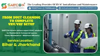 HVAC Installation & Maintenance | Duct Cleaning to VRV/VRF Setup | Saifcon Airtech Bihar & Jharkhand