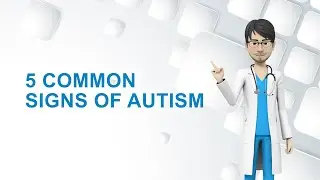 5 common signs of Autism - ASD symptoms