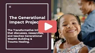 What Is the Generational Impact Project? | Healing & Wealth-Building Across Generations