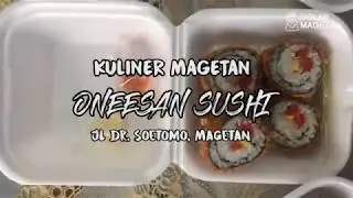 ONEESAN SUSHI BERSAMA DOLAN MAGETAN