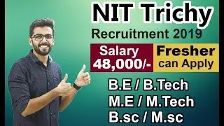 NIT Tiruchirappalli Recruitment 2019 | Salary ₹48,000 | Latest Job Updates