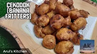 Cekodok | Banana Fritters | Easy Delicious Recipe| Arul's Kitchen