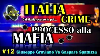 Audio Podcast [►] Processo alla Mafia (Graviano-Spatuzza) | #12
