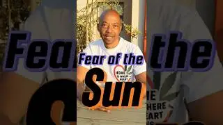 Fear of the Sun