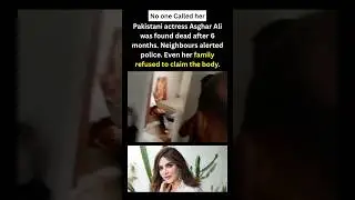 Pakistani actress  and model found dead at her home | Been dead for 6 months #lonely #sad #shocking