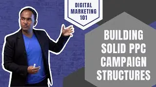 How to Build a Solid PPC Campaign Structure? How Does Pay-per-click Work?