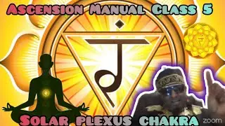 ASCENSION MANUAL CLASS 5 The Solar Plexus Chakra