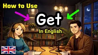 How to Use GET in English | Learn English Daily Practice