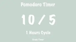 10 / 5 Pomodoro Timer &ndash; 1 Hour Cycle || No Music &ndash; Focus Timer