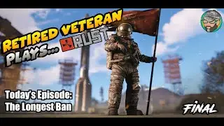 RUST⭐(The Longest Ban - Final)