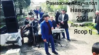 Рамазони Абдучалол наврузи 2021 Ramazoni Abdujalol Navruz 2021