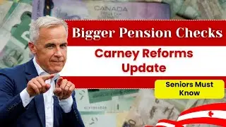Carney&rsquo;s Pension Reforms = BIGGER Checks! What Seniors Must Know NOW