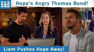 The Bold and The Beautiful Spoilers: Lope's Big Fight- Hope Confides In Thomas.